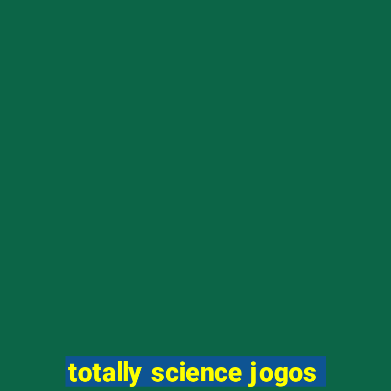 totally science jogos